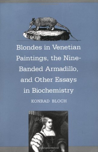 Konrad Bloch/Blondes in Venetian Paintings, the Nine-Banded Arm@Revised